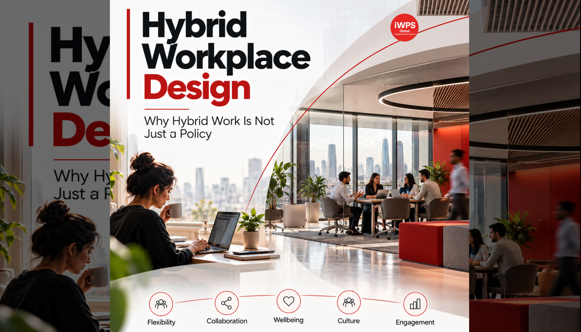 Hybrid workplace design supporting flexibility, collaboration, wellbeing and employee engagement
